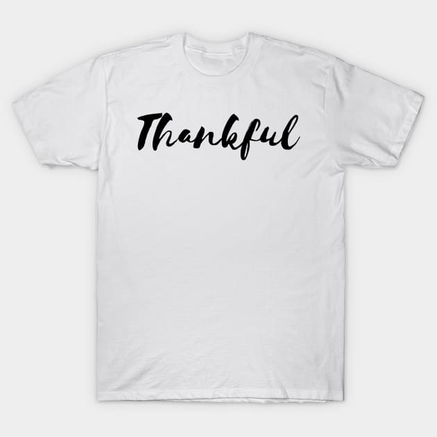 Thankful T-Shirt by Relaxing Positive Vibe